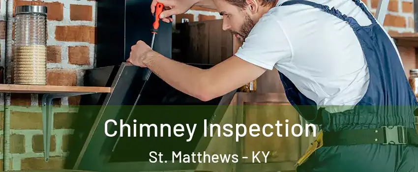  Chimney Inspection St. Matthews - KY